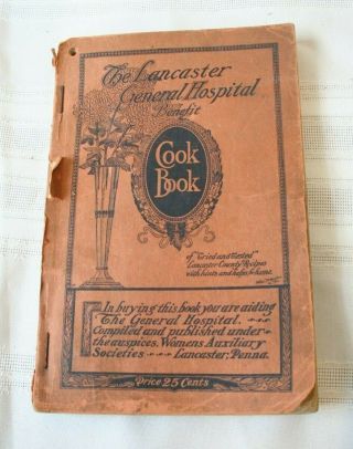 Antique 1912 Lancaster General Hospital Cook Book Advertising Pennsylvania Pa