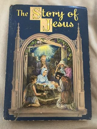 Vintage Antique 1934 The Story Of Jesus Christian Childrens Book Collectible