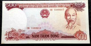 1985 Vietnam 500 Dong Banknote Aunc Rare (, 1 B.  Note) D8654
