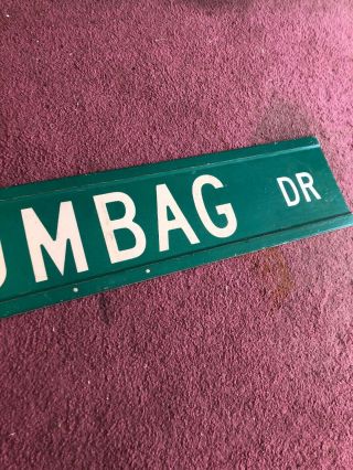 Rare Scumbag Street Sign 2 Sided 3