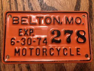 Vintage 1974 Belton Missouri Mo City Motorcycle Tag License Plate Antique 278