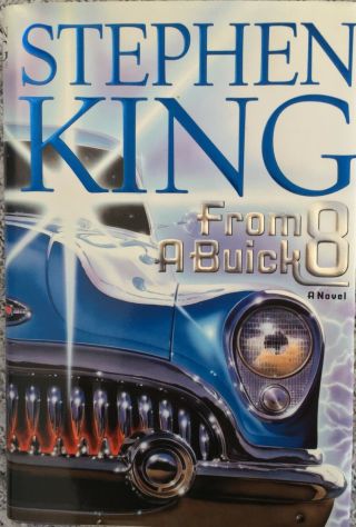From A Buick 8 Stephen King 1st Edition 1st Printing Hardcover Dust Jacket Rare