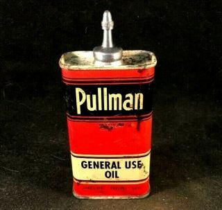 Vintag Pullman General Use Oil Handy Oiler Lead Top Rare Old Advertising Tin Can