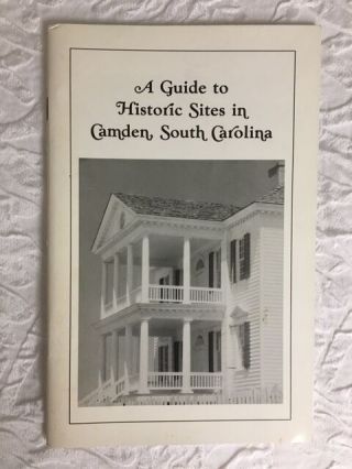 Rare Guide To Historic Sites In Camden,  South Carolina,  Photos,  Map,  History 1st