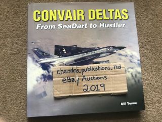 Convair Deltas From Seadart To Hustler - Yenne - Specialty Press - & Rare