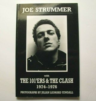 Rare Oop 1st Ed.  Joe Strummer - 101’ers - The Clash 1974 - 76 Photobook - Punk