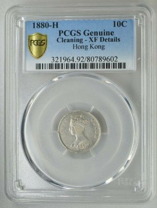 Victoria Hong Kong 10 Cents 1880 - H Rare Pcgs - Xf Details Silver