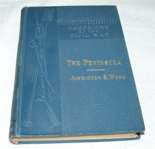 Antique Campaigns Of The Civil War Vol 3 The Peninsula Mcclellan 