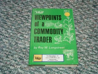 Viewpoints Of A Commodity Trader By: Roy W.  Longstreet (1978,  Hardcover) Rare