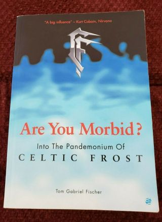 Are You Morbid? Tom Gabriel Fischer Celtic Frost Hellhammer Metal Pb Rare