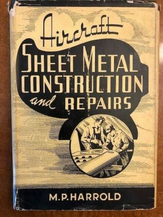 Ww2 Aircraft Sheet Metal Construction And Repairs - V.  Rare First Edition 1942