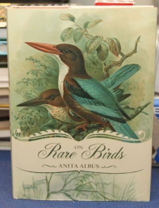 On Rare Birds By Anita Albus (2011,  Hardcover)