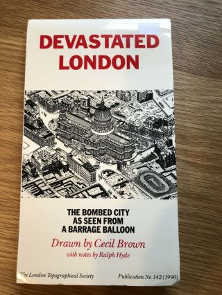 Devastated London: The Bombed City As Seen From A Barrage Balloon