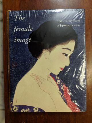 The Female Image Book 20th Century Prints Of Japanese Beauties
