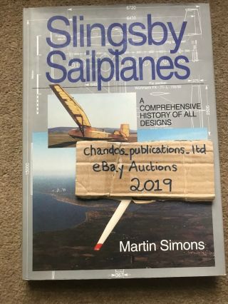 Slingsby Sailplanes: Comprehensive History Of All Designs - Martin Simons - Rare
