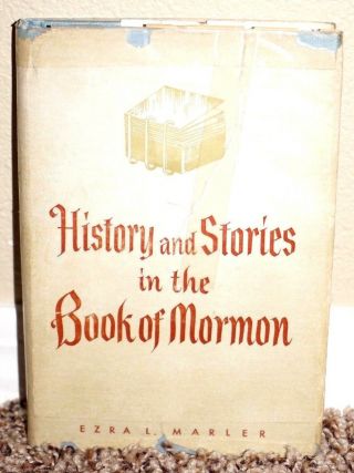 History And Stories In The Book Of Mormon By Ezra L.  Marler 1956 1sted Rare Lds