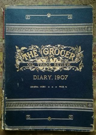 Rare Antique " The Grocer And Oil Trade Review ".  Diary.  1907.  No Writing/unused.