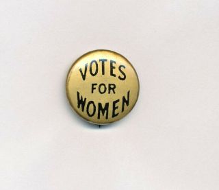 C 1915 Votes For Women Suffrage Pinback Pin Button Historic Rare Political Pin