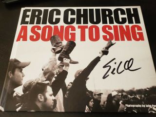 Eric Church Limited Edition Autographed A Song To Sing Photo Book Rare