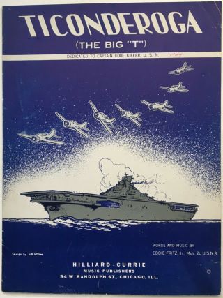 1944 Rare Aircraft Carrier Wwii Sheet Music Ticonderoga The Big " T " Dixie Kiefer