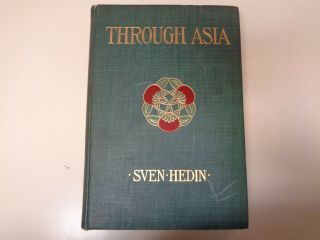 Through Asia By Sven Hedin 1899 Volume Ii Antique Travelogue Tibet China Peking
