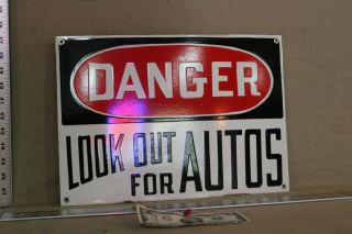 Rare Danger Look Out For Autos Porcelain Metal Street Sign Gas Oil Service Ford