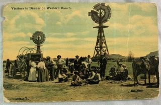 Antique Postcard Visitors To Dinner Western Ranch Old West Windmills