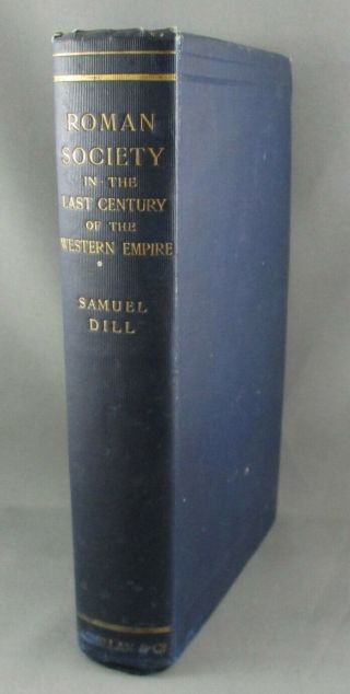 Roman Society In The Last Century Of The Western Empire (1898) - Rare 1st Ed.