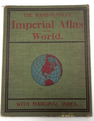 Rand - Mcnally Imperial Atlas Of The World - Antique H/b Book 1900 - C48
