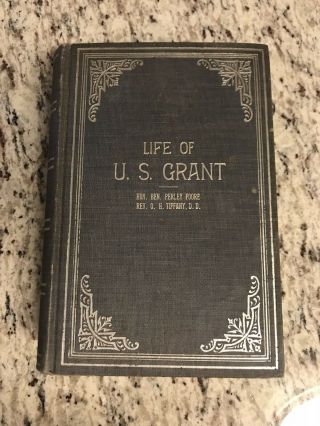 Circa 1885 Antique History Book " Life Of U.  S.  Grant "