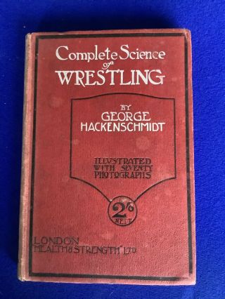 Complete Science Of Wrestling - George Hackenschmidt - 1909 - Rare
