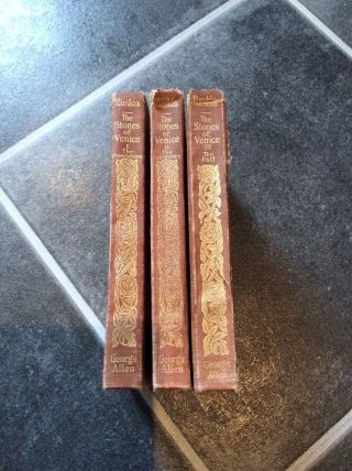 3 Vintage Antique John Ruskin Stones Of Venice Vol 1 - 3 Books 1905 George Allen