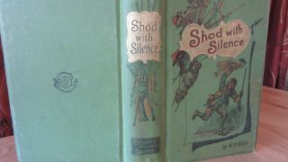 Shod With Silence: A Tale Of The Frontier By Ellis C1900 Antique Western Indian