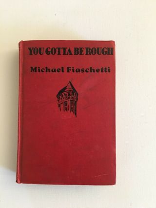 Rare Vintage 1930 Red Hardcover “you Gotta Be Rough” By Michael Fiaschetti