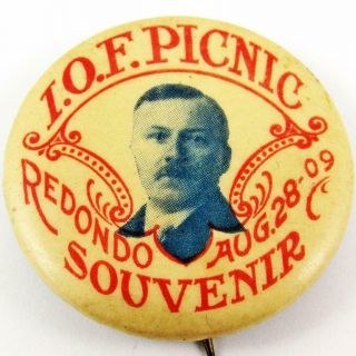 Antique 1909 Independent Order Of Foresters Picnic Redondo Souvenir Pin Button