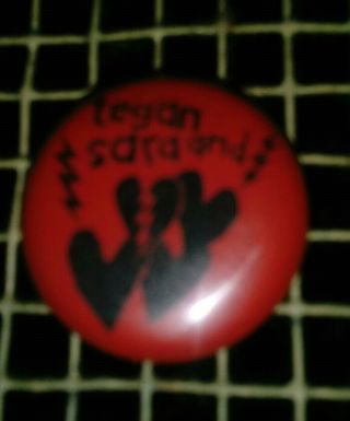 Tegan and Sara Pin Button from SO JEALOUS Tour Detroit EXTREMELY RARE & Sarah 2