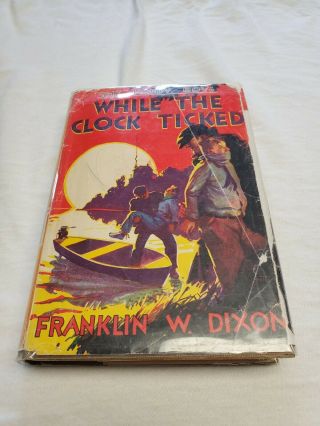The Hardy Boys Book While The Clock Ticked Dixon Hardback 1932 Dust Cover Rare