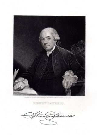 Henry Laurens 1724 - 1792 5th President Of The Continental Congress