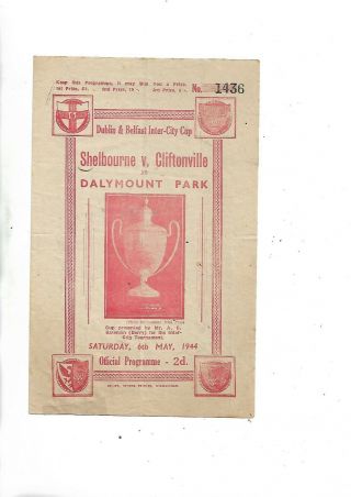 6/5/1944 Dublin/belfast Cup Rare Shelbourne V Clftonville