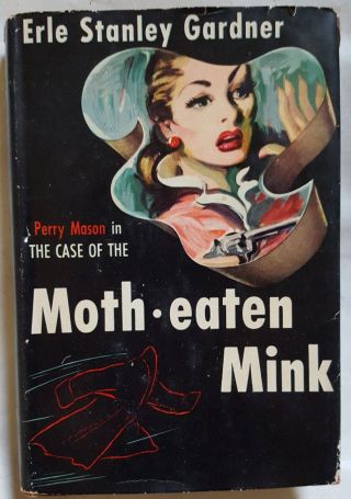 Perry Mason In The Case Of The Moth Eaten Mink Rare Dust Jacket 1952 Book