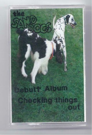 The Sand Dogs,  Rare Demo Tape 1993,  Mn Rock,  Debutt Album,  Checking Things Out
