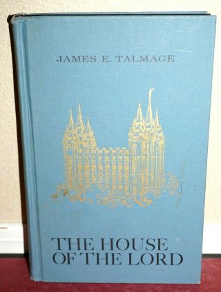 The House Of The Lord By James E.  Talmage 1962 Temple Rare Photos Lds Mormon Hb