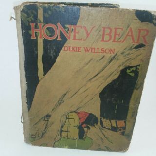 Rare Honey Bear By Dixie Willson,  1923 1st Edition,  Algonquin Publishing