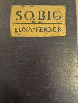 So Big By Edna Ferber 1st Edition Rare Blue Cover,  1924