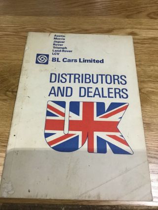 Rare British Leyland Cars Distributors And Dealers Uk Guide Book;austin,  Morris,