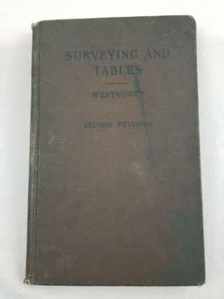 Rare Book " Surveying And Tables " G.  A.  Wentworth 2nd Ed Ginn & Company 1903