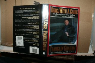 1995 Rebel With A Cause Franklin Graham Book Signed Autographed Rare Billy