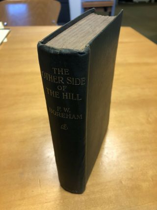Rare F W Boreham Other Side Of The Hill First Edition 1917 Kelly Publisher