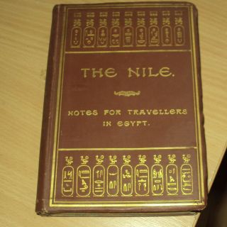 1898 The Nile,  Notes For Travellers In Egypt By E Wallis Budge - Thos Cook Rare