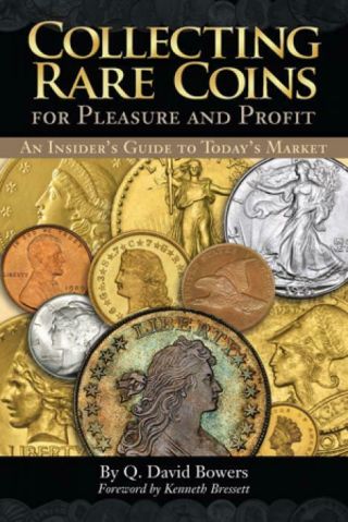 Collecting Rare Coins For Pleasure Profit The Basics For Collectors Guide